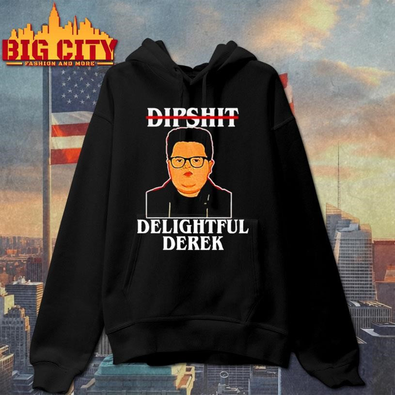 Dipshit Delightful Derek meme shirt