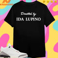 Directed By Ida Lupino Shirts