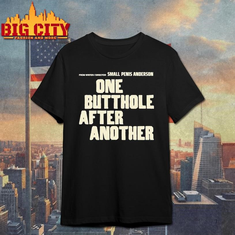 Director Small Penis Anderson One Butthole After Another Shirt