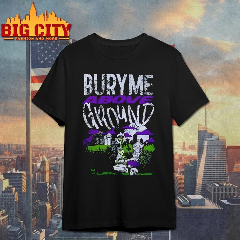Dirty Coast Bury Me Above Ground shirt