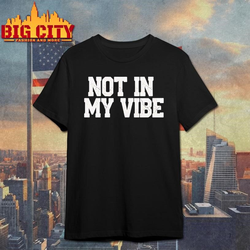 Distressed not in my vibe retro shirt