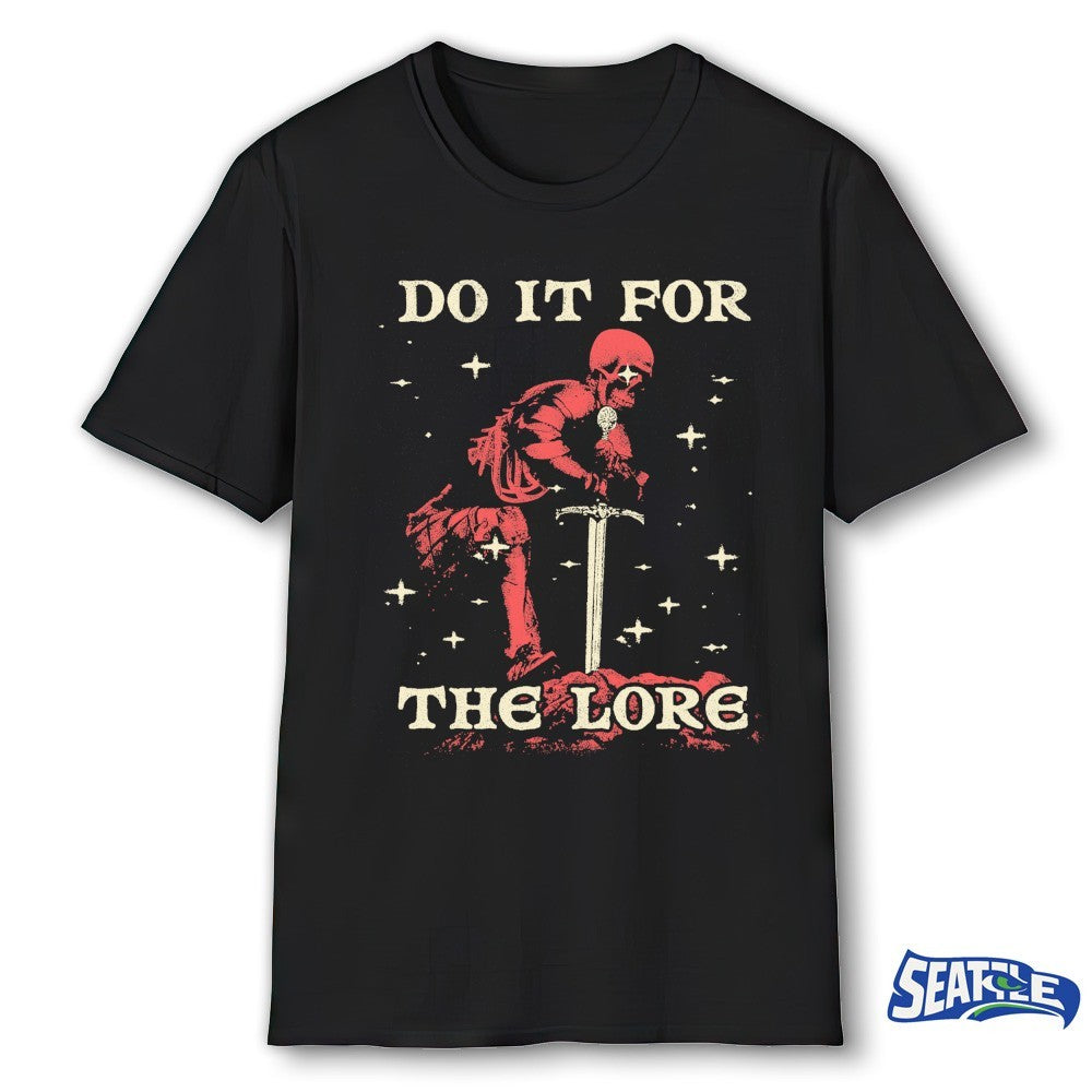 Do It For The Lore – A Knight Under Attack Shirt