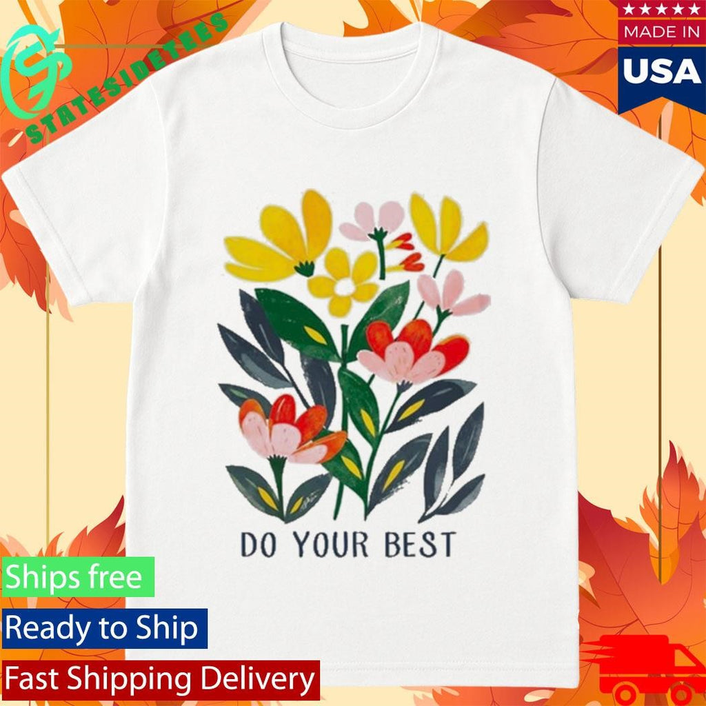Do Your Best Springtime Shirt