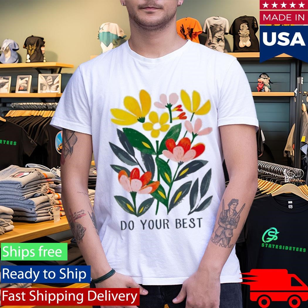Do Your Best Springtime Shirt