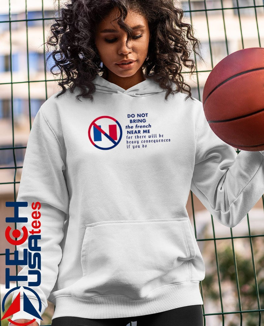 Do not bring the French near me shirt