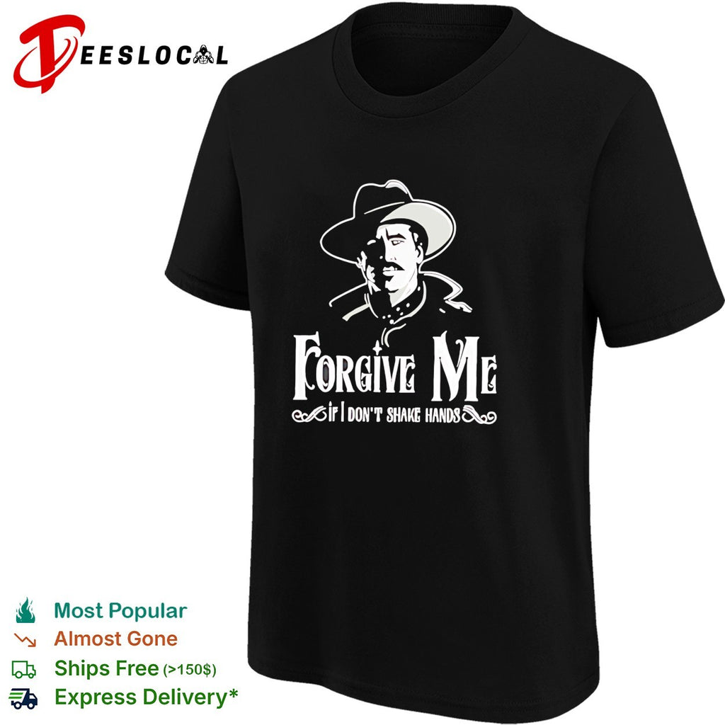 Doc Holliday forgive me if I don’t shake hands western cowboy silhouette dark shirt