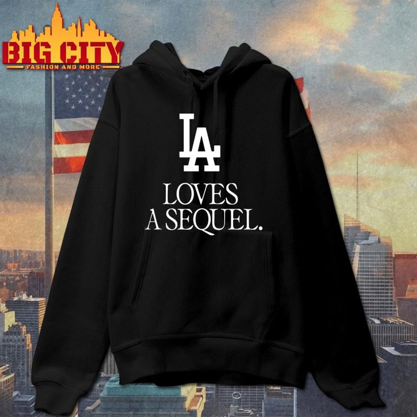 Dodgers LA Loves A Sequel Shirt