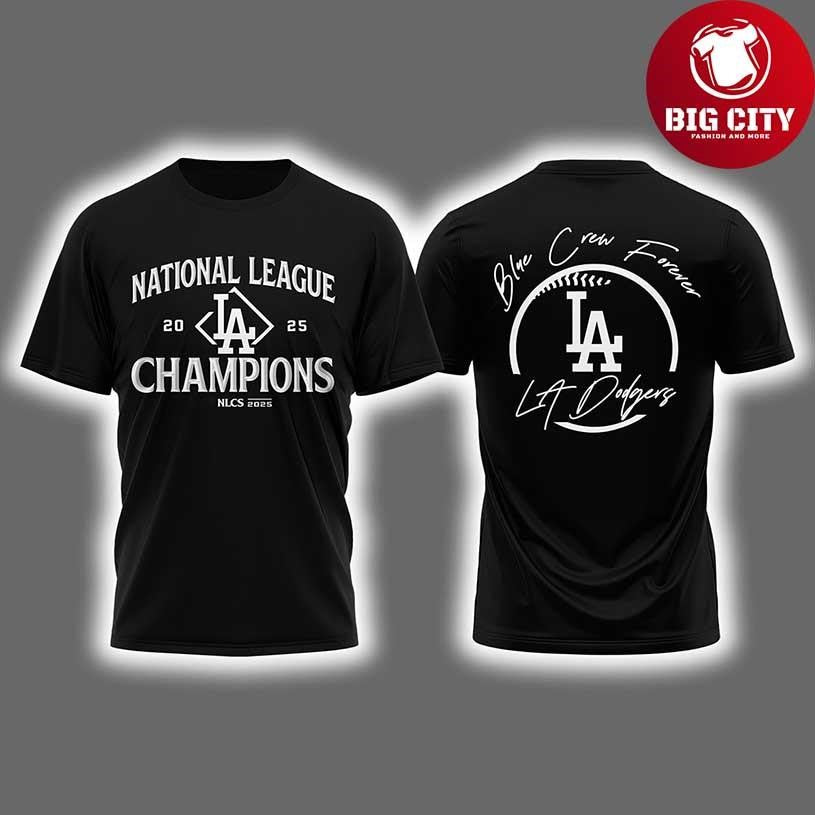 Dodgers National League Champions Blue Crew Forever 2025 New Two Sided Shirt