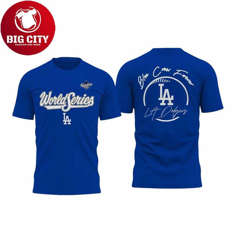Dodgers World Series Blue Crew Forever 2025 New Two Sided Shirt