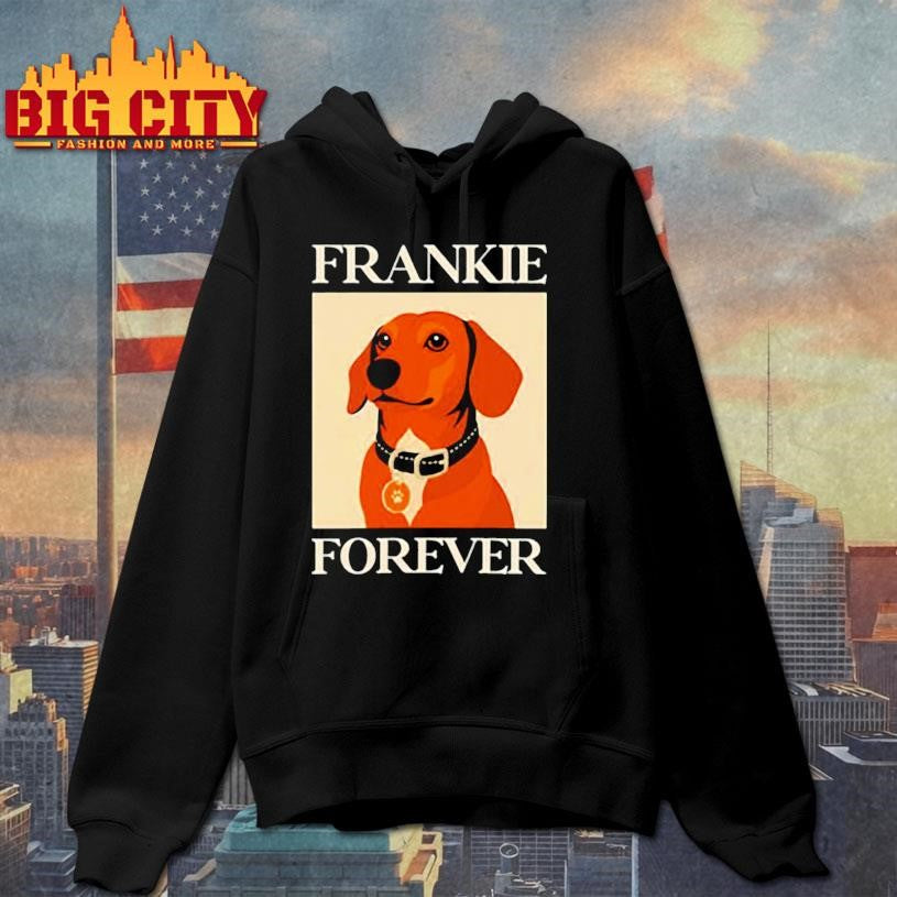 Dog frankie forever shirt