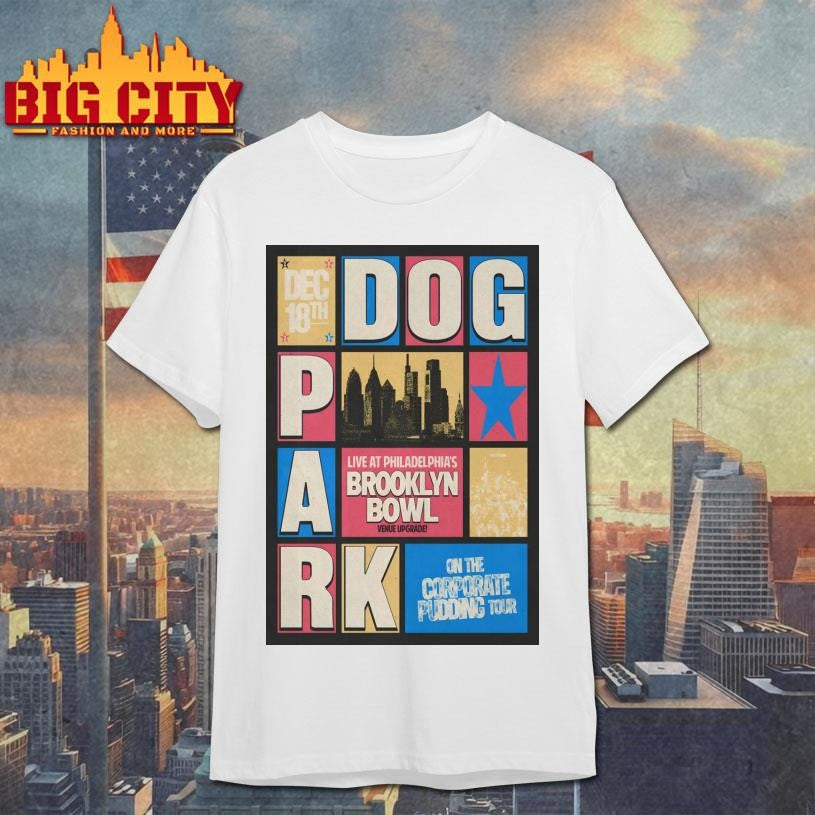 Dogpark Dec 18 2025 The Foundry in Philadelphia PA Poster Shirt
