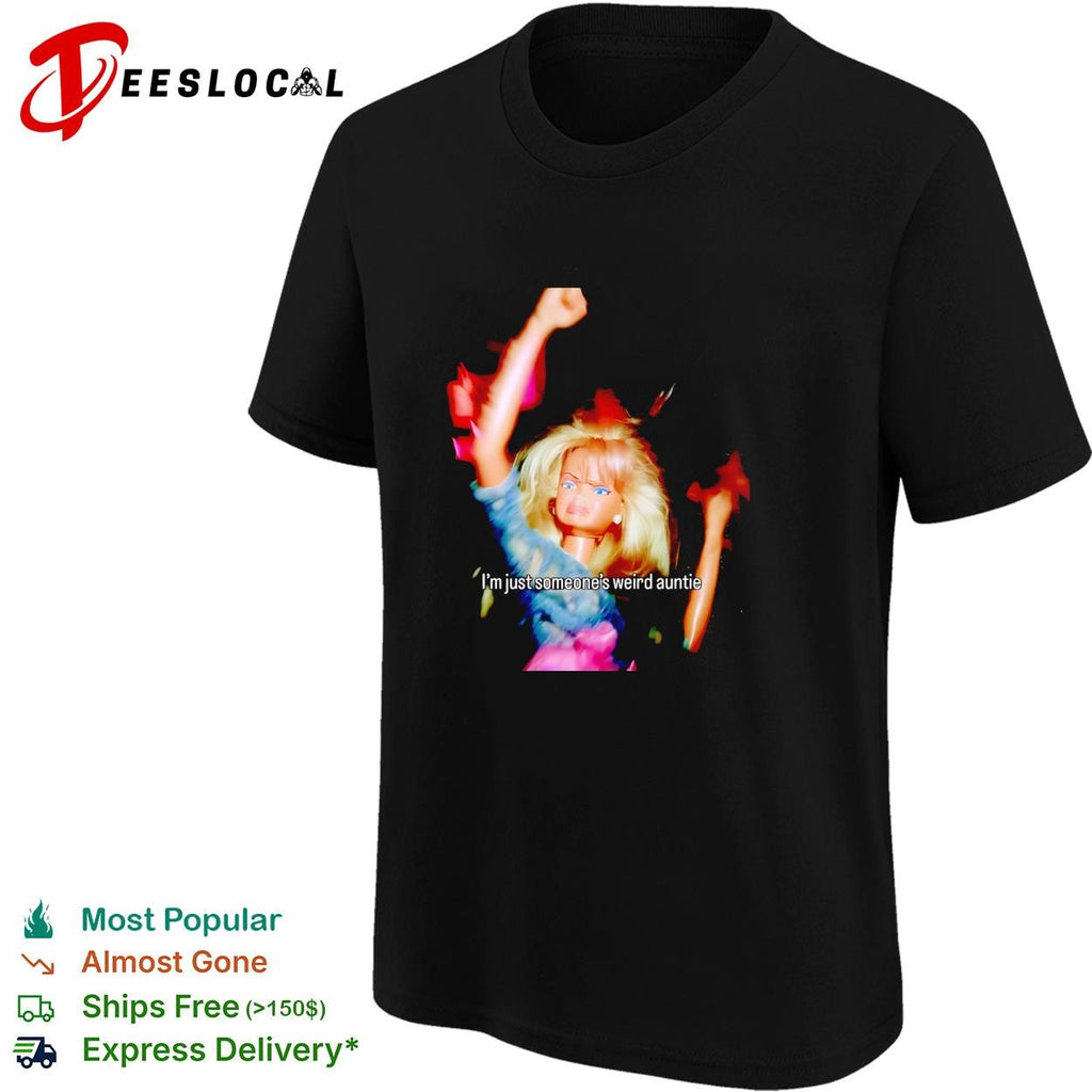 Doll figure I’m just someone’s weird auntie shirt