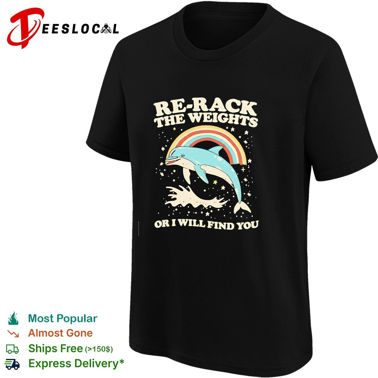 Dolphin rainbow re-rack the weights or I will find you retro shirt