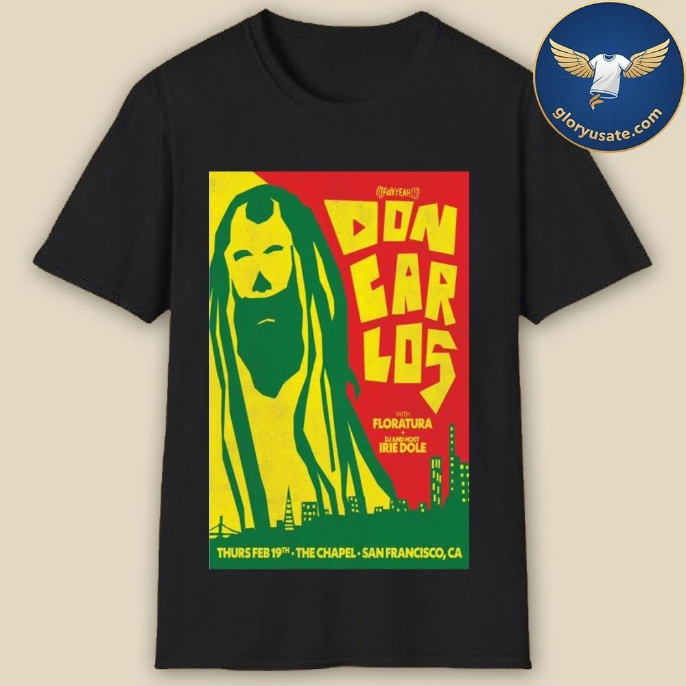 Don Carlos San Francisco California February 19 2026 Poster Shirt