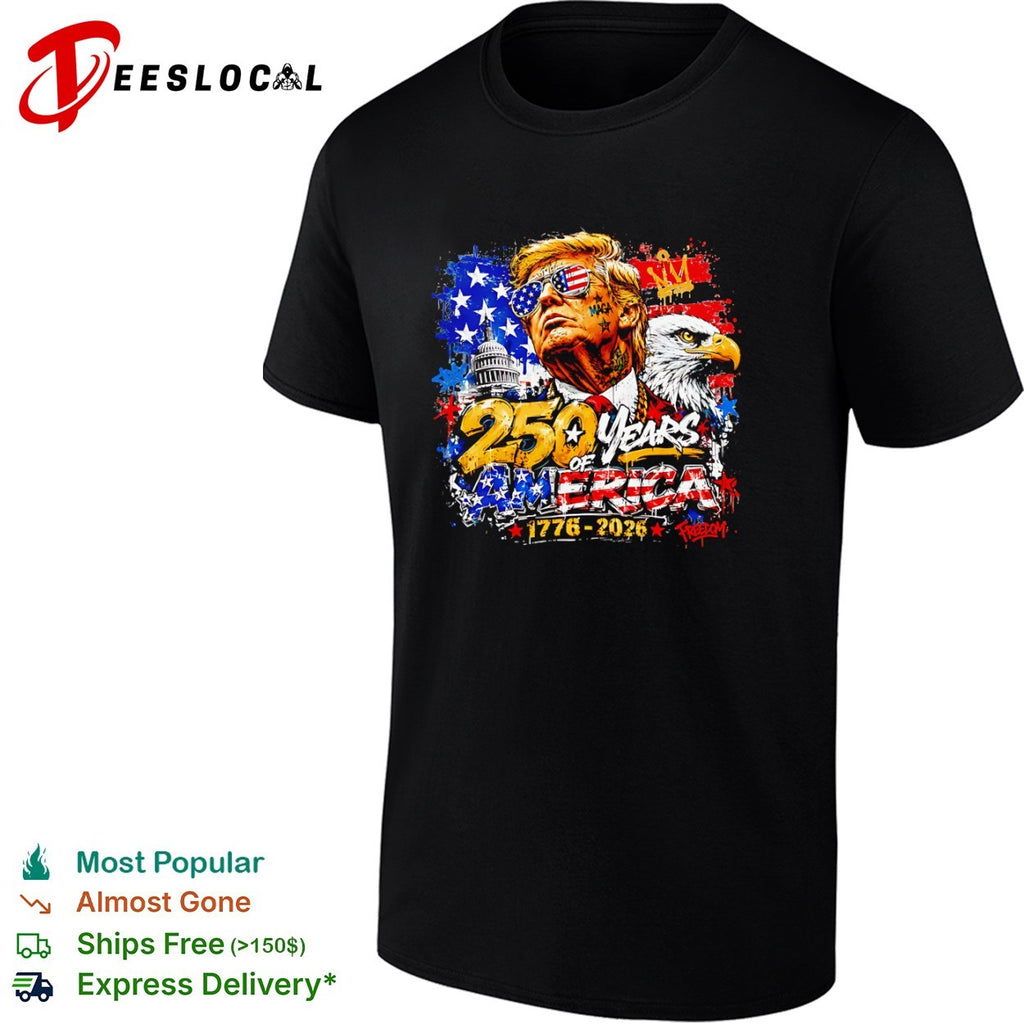 Donald Trump 250 Years of America 1776 2026 Freedom Capitol Eagle USA Flag shirt