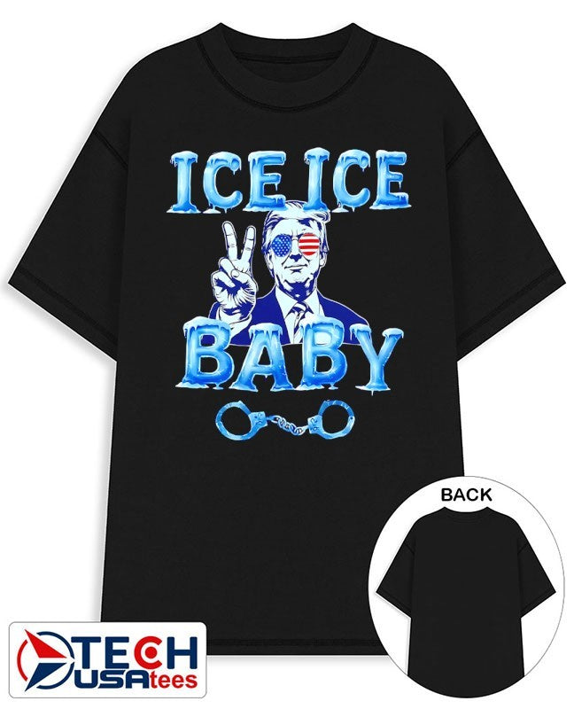 Donald Trump ICE ICE Baby funny shirt