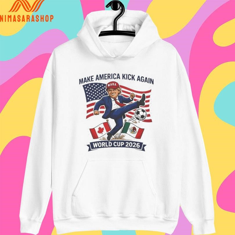 Donald Trump Make America Kick Again Soccer Football World Cup 2026 Shirts
