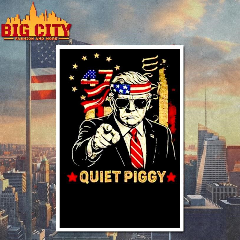 Donald Trump Quiet Piggy New York 47 American flag anti Trump shirt