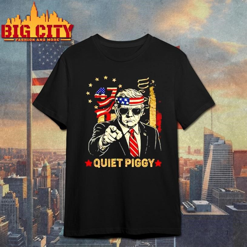 Donald Trump Quiet Piggy New York 47 American flag anti Trump shirt