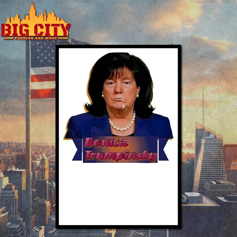Donica Trumpinsky Donald Trump Donica Lewinsky Vs Bill Clinton Anti Trump Shirt
