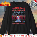 Donkey merry christmas if it really is a merry christmas which I doubt ugly christmas shirt
