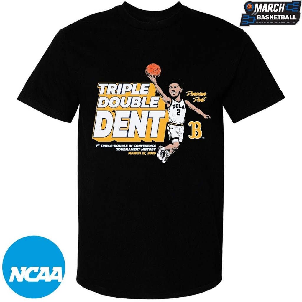 Donovan Dent Triple-Double In Conference Tournament History 3 12 2026 UCLA Bruins T-Shirts