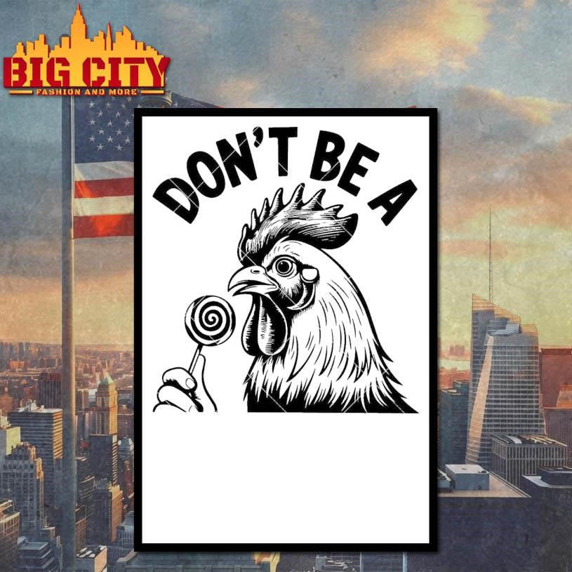 Don’t Be A cock Shirt