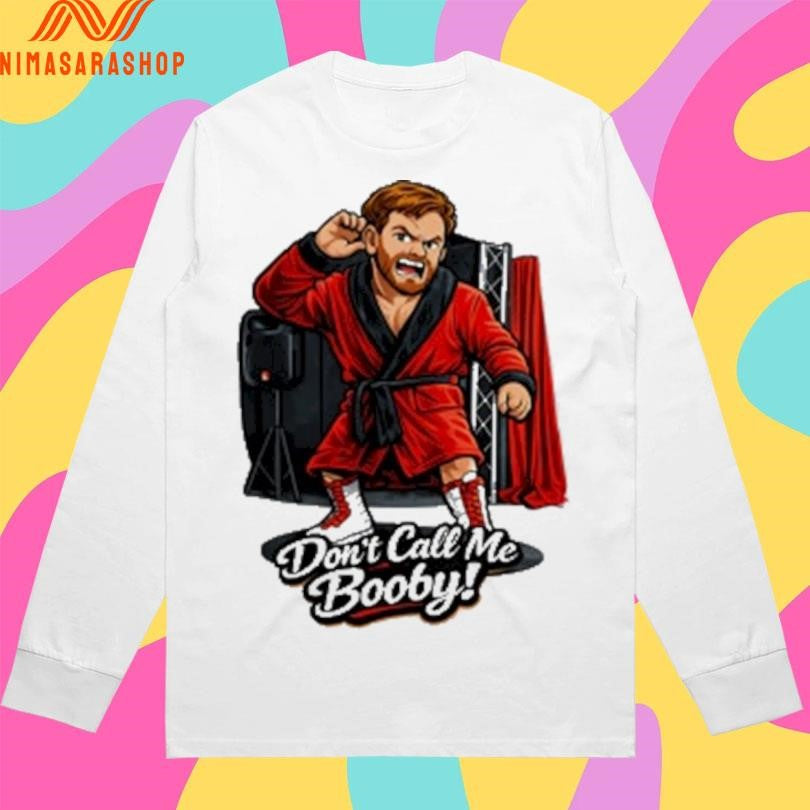 Don’t Call Me Booby Shirts
