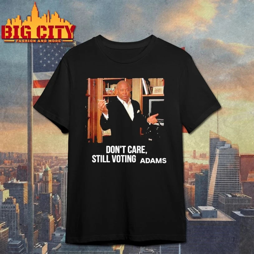 Don’t Care Still Voting Adams Shirt