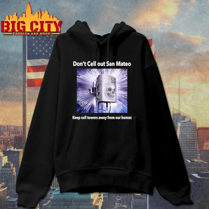 Don’t Cell Out San Mateo Keep Cell Towers Away From Our Homes shirt