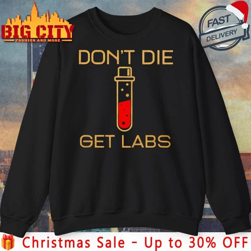 Don’t Die Get Labs shirt