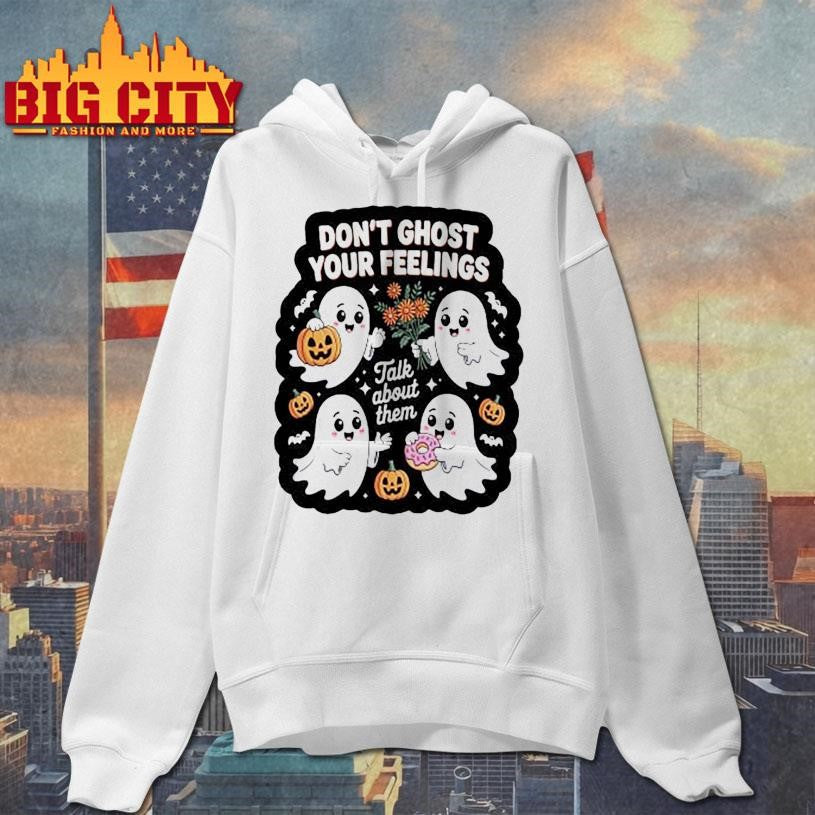 Don’t Ghost Your Feelings Halloween New Shirt
