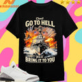 Don’t Go To Hell We’ll Bring It To You American Shirts