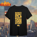 Don’t Hurt People And Don’t Take Their Stuff Shirt