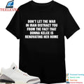 Don’t Let The War In Iran Distract From The Fact That Donna Kelce Is Renovating Her Home T-shirts