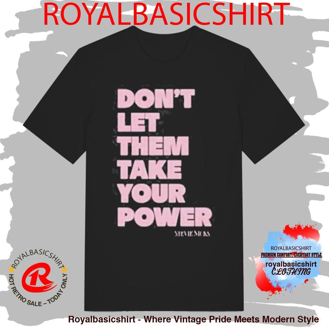 Don’t Let Them Take Your Power Stevie Nicks Tour 2025 Power Shirt