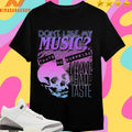 Don’t Like My Music That’s No Surprise I Have Bad Taste Skull Shirts