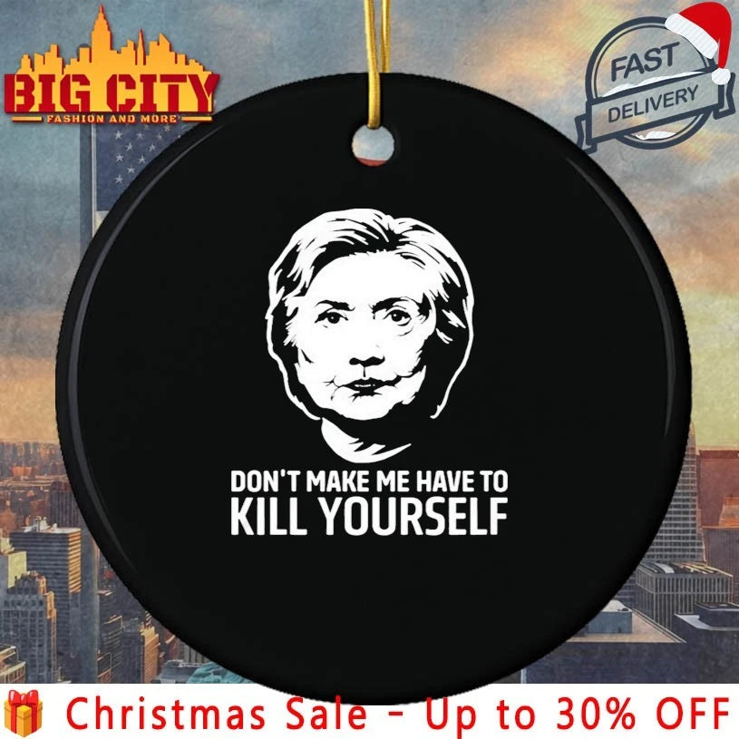 Don’t Make Me Have To Kill Yourself Shirt