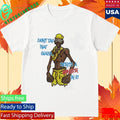 Don’t Tap That Glass There’s A Monster In It Shirt