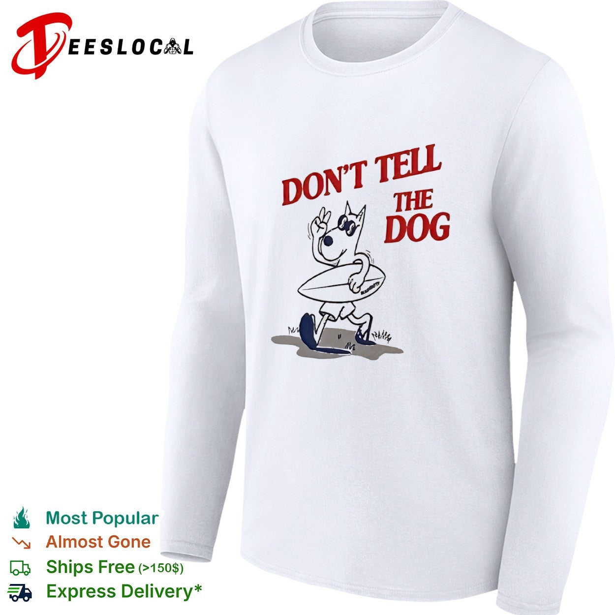 Don’t Tell the Dog shirt