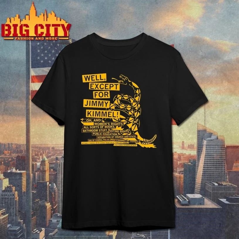 Don’t Tread On Me Except for Jimmy Kimmel shirts