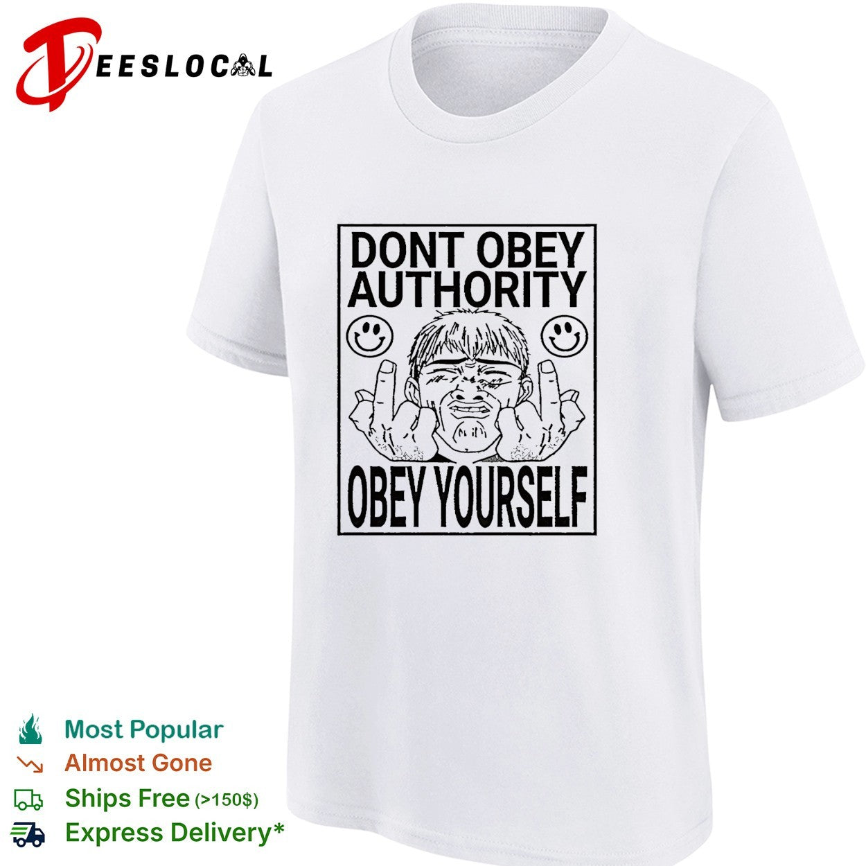 Don’t obey authority obey yourself shirt