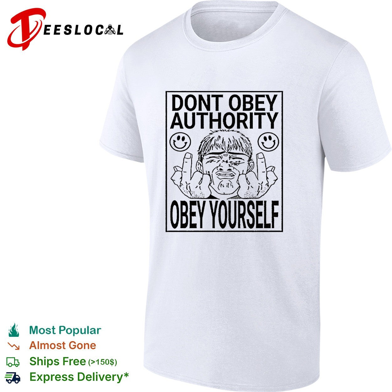 Don’t obey authority obey yourself shirt
