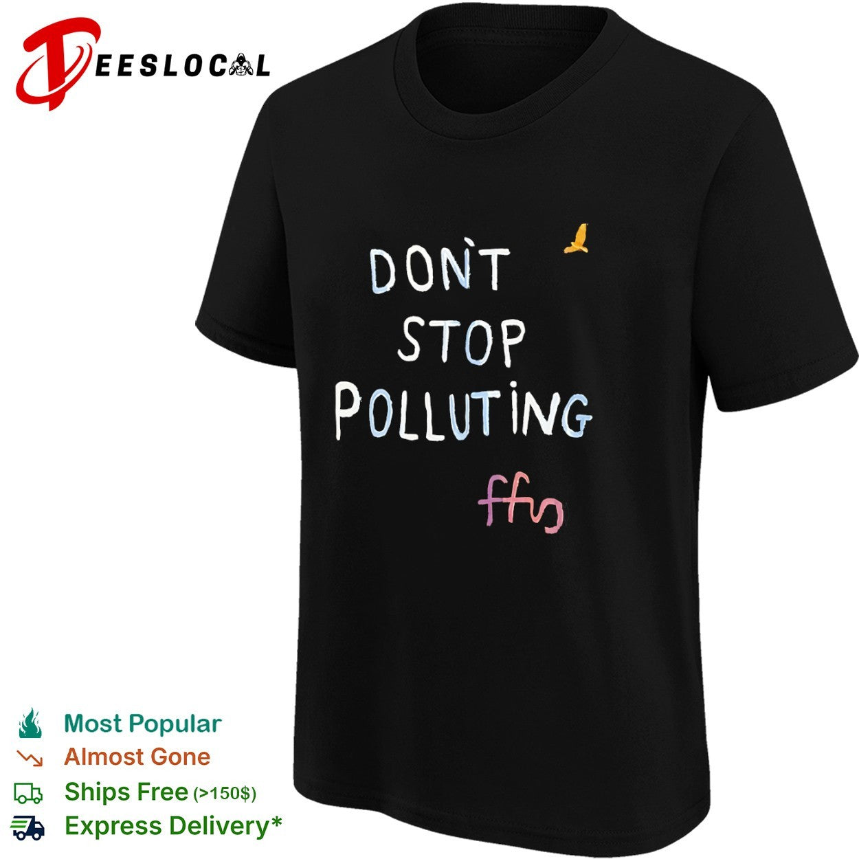 Don’t stop polluting ffs shirt