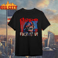 Dope Band Fuck It Up Shirt