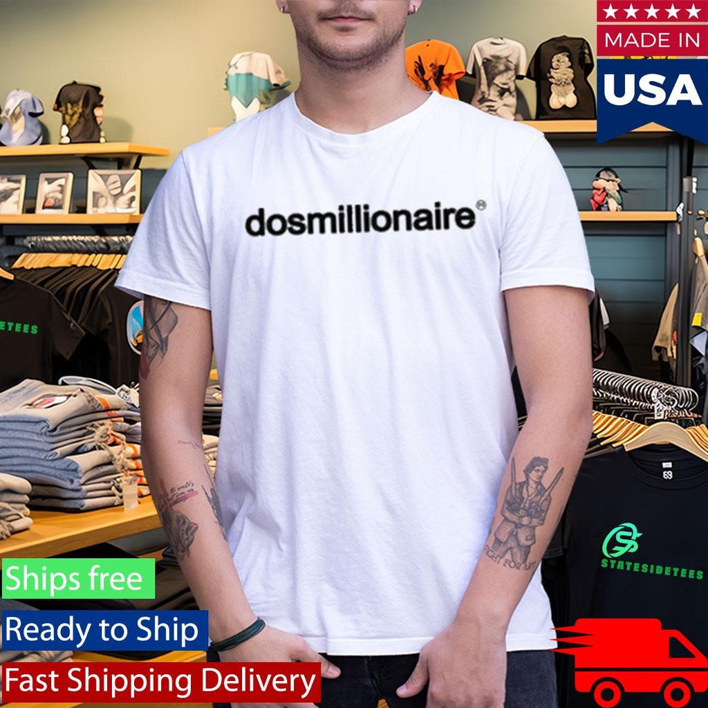 Dos Mil Dosmillionaire Shirt