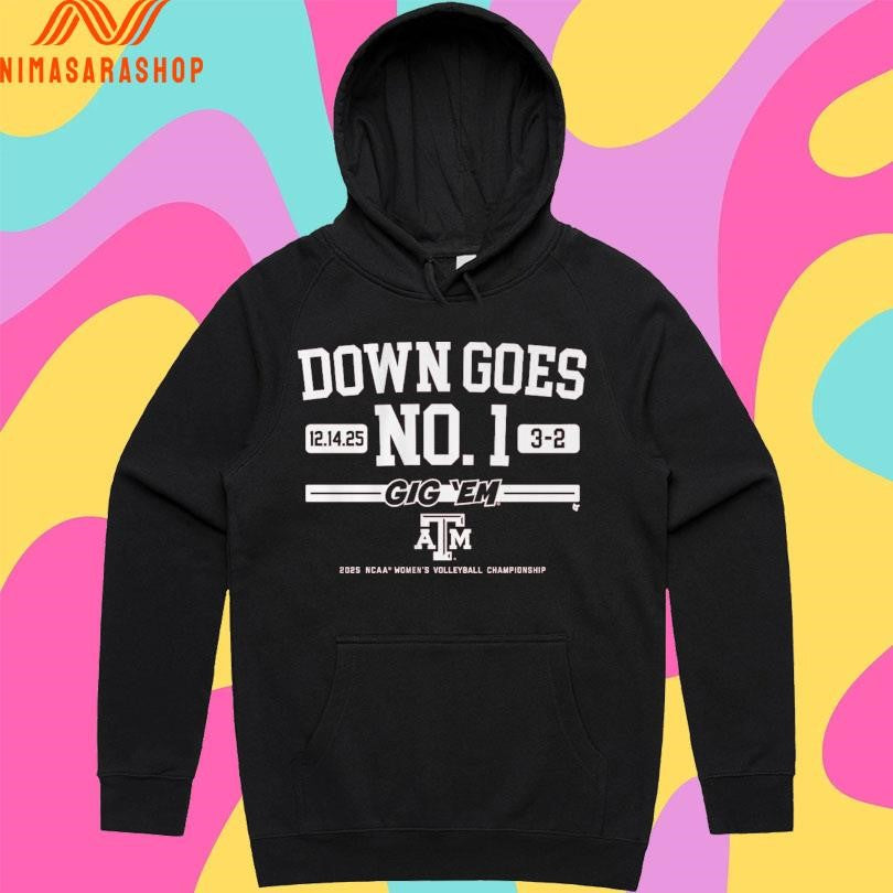 Down Goes No.1 12 14 25 3-2 Gig ‘Em Texas A&amp;m 2025 Ncaa Women’s Volleyball Championship Shirts