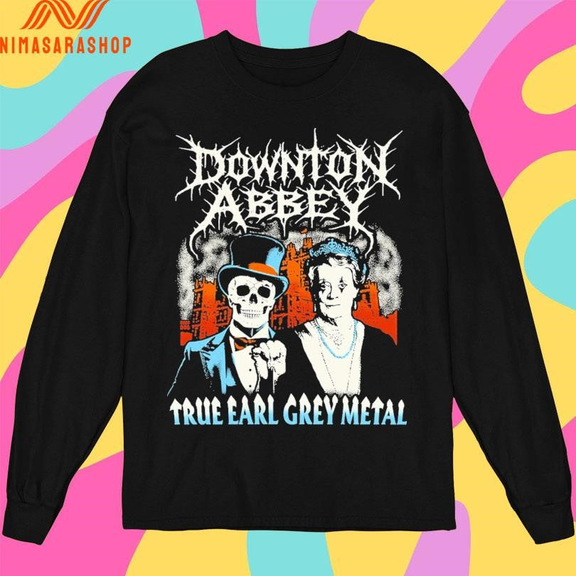 Downton Abbey True Earl Grey Metal Shirts