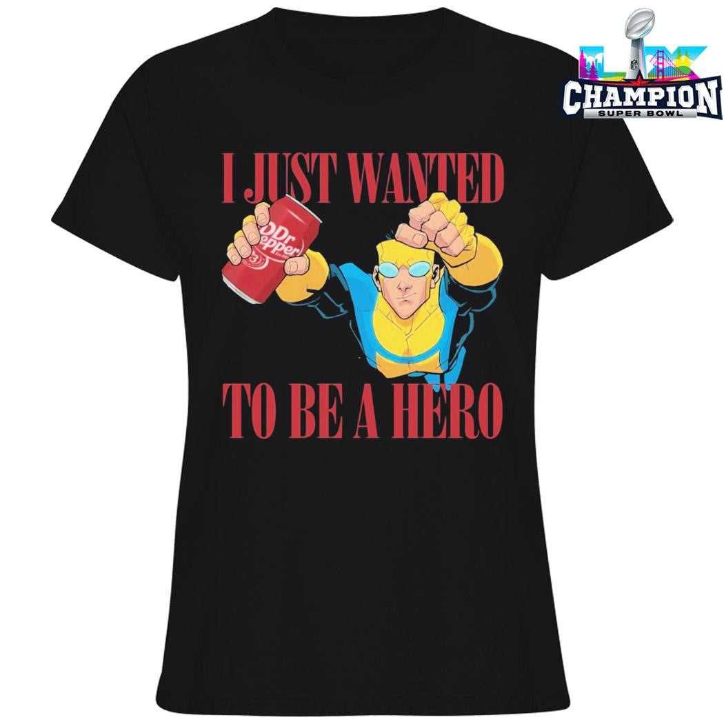 Dr Pepper Mark Grayson Invincible I Just Wanted To Be A Hero Shirt