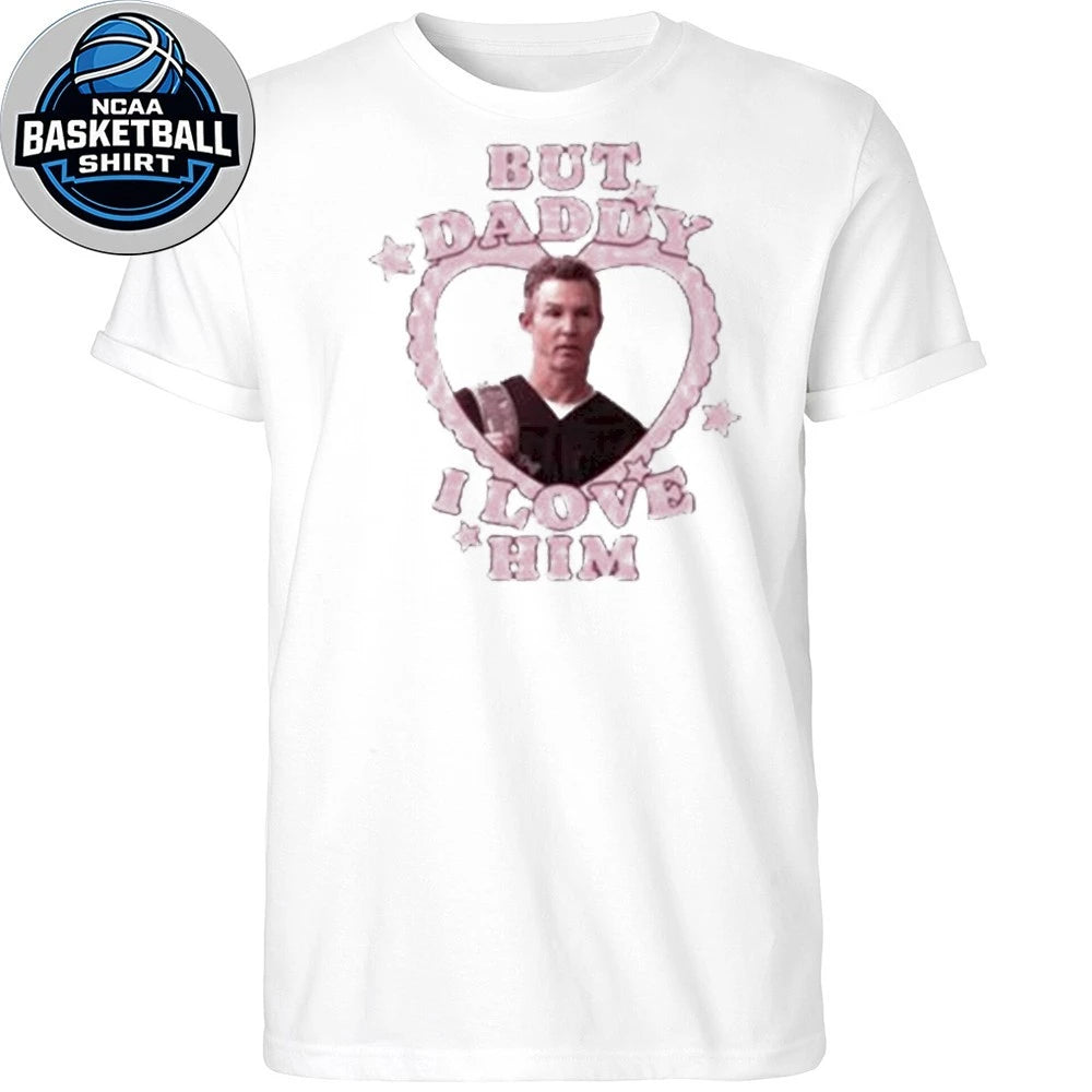 Dr. Jack Abbot But Daddy I Love Him T-Shirt